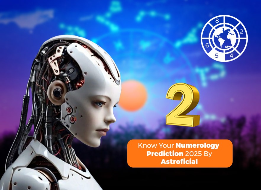 Number 2- Know your Numerology Prediction 2025 by Astroficial